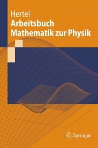 صورة الغلاف: Arbeitsbuch Mathematik zur Physik 9783642177880