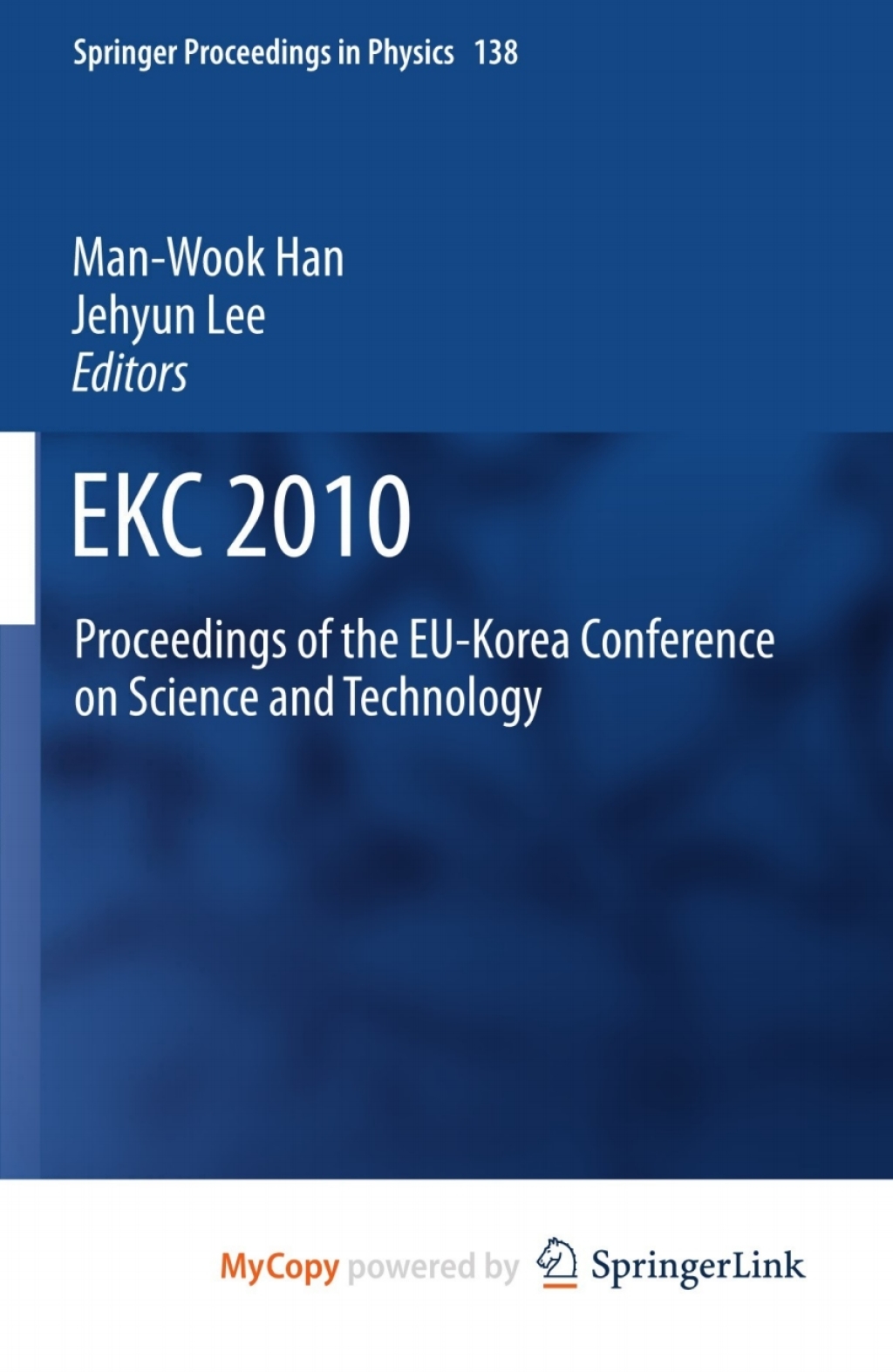 EKC2010 Proceedings of the EU-Korea Conference on Science and Technology 1st Edition