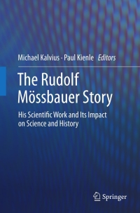Imagen de portada: The Rudolf Mössbauer Story 1st edition 9783642179518