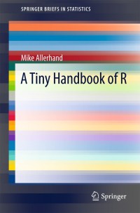 Cover image: A Tiny Handbook of R 9783642179792