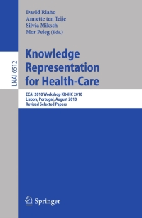 Cover image: Knowledge Representation for Health-Care 1st edition 9783642180491