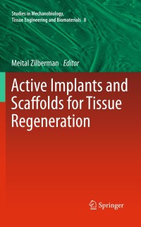Cover image: Active Implants and Scaffolds for Tissue Regeneration 1st edition 9783642180644