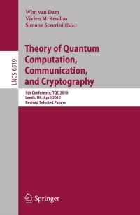 表紙画像: Theory of Quantum Computation, Communication and Cryptography 1st edition 9783642180729