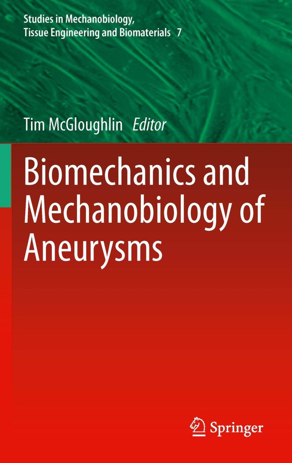 Biomechanics and Mechanobiology of Aneurysms 1st Edition