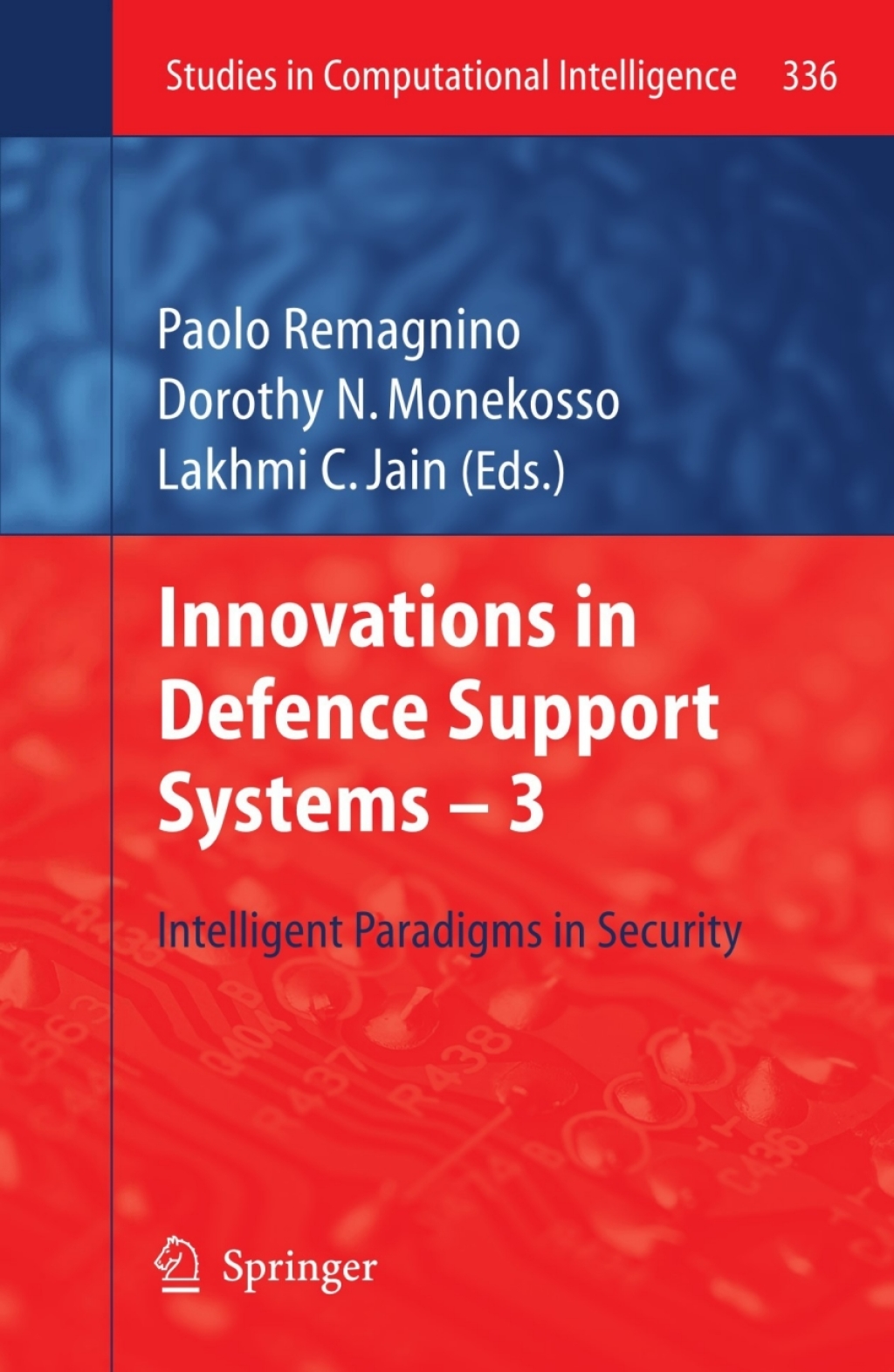 Innovations in Defence Support Systems -3 Intelligent Paradigms in Security 1st Edition