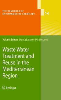Imagen de portada: Waste Water Treatment and Reuse in the Mediterranean Region 1st edition 9783642182808