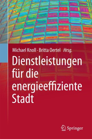 Omslagafbeelding: Dienstleistungen für die energieeffiziente Stadt 1st edition 9783642184376