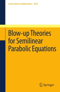 Cover image: Blow-up Theories for Semilinear Parabolic Equations 9783642184598