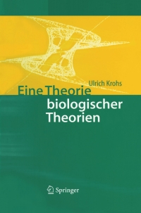 Cover image: Eine Theorie biologischer Theorien 9783642621833