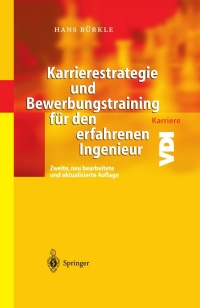 Cover image: Karrierestrategie und Bewerbungstraining für den erfahrenen Ingenieur 2nd edition 9783642622403