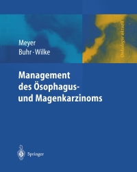 Cover image: Management des Magen- und Ösophaguskarzinoms 9783540427988