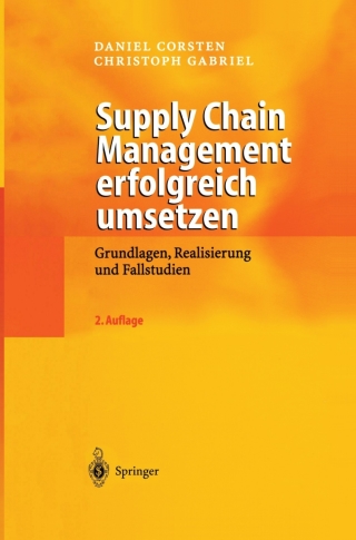 表紙画像: Supply Chain Management erfolgreich umsetzen 2nd edition 9783642623400