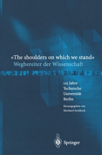 Imagen de portada: “The shoulders on which we stand”-Wegbereiter der Wissenschaft 9783540205579