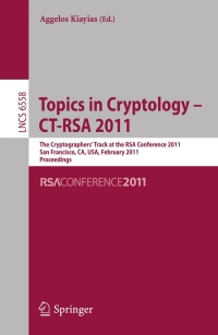 Cover image: Topics in Cryptology -- CT-RSA 2011 1st edition 9783642190735