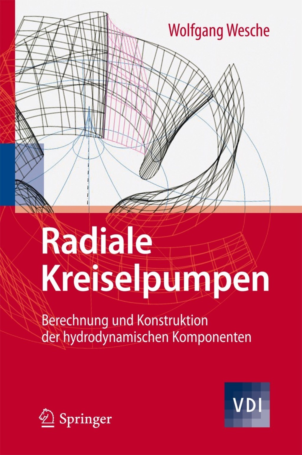 Radiale Kreiselpumpen Berechnung und Konstruktion der hydrodynamischen Komponenten