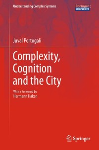Omslagafbeelding: Complexity, Cognition and the City 9783642194504