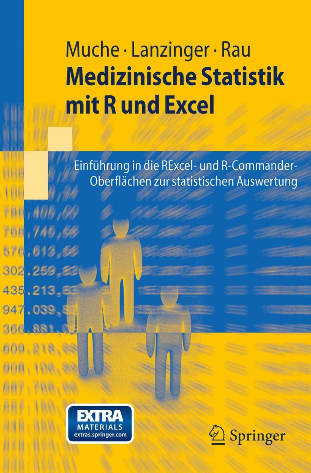 Medizinische Statistik mit R und Excel Einführung in die RExcel- und R-Commander-Oberflächen zur statistischen Auswertung