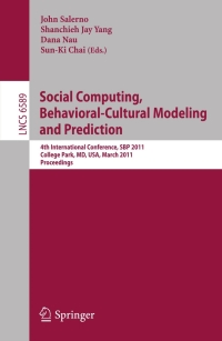 Cover image: Social Computing, Behavioral-Cultural Modeling and Prediction 1st edition 9783642196553