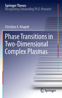 صورة الغلاف: Phase Transitions in Two-Dimensional Complex Plasmas 9783642196706