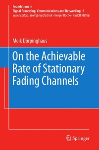 表紙画像: On the Achievable Rate of Stationary Fading Channels 9783642268465