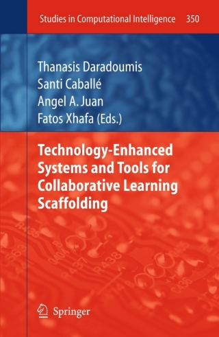 صورة الغلاف: Technology-Enhanced Systems and Tools for Collaborative Learning Scaffolding 1st edition 9783642198144