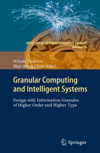 Imagen de portada: Granular Computing and Intelligent Systems 1st edition 9783642198199