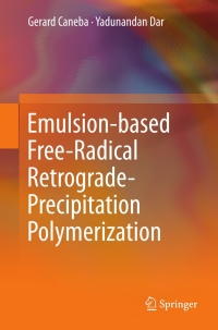 Cover image: Emulsion-based Free-Radical Retrograde-Precipitation Polymerization 9783642198717