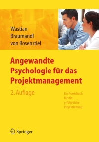 Cover image: Angewandte Psychologie für das Projektmanagement. Ein Praxisbuch für die erfolgreiche Projektleitung 2nd edition 9783642199196