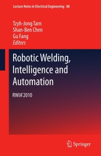 Cover image: Robotic Welding, Intelligence and Automation 9783642199585