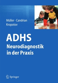 Imagen de portada: ADHS - Neurodiagnostik in der Praxis 9783642200618