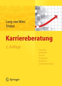 Cover image: Karriereberatung. Coachingmethoden für eine kompetenzorientierte Laufbahnberatung 2nd edition 9783642200656