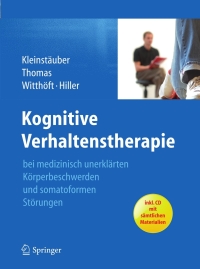 Cover image: Kognitive Verhaltenstherapie bei medizinisch unerklärten Körperbeschwerden und somatoformen Störungen 9783642201073