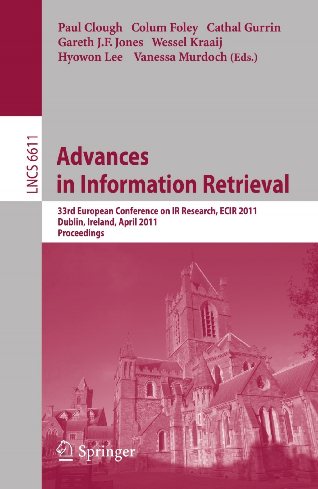 Advances in Information Retrieval 33rd European Conference on IR Resarch, ECIR 2011, Dublin, Ireland, April 18-21, 2011, Proceedings 1st Edition