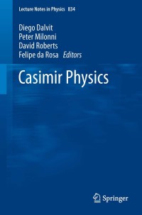 表紙画像: Casimir Physics 1st edition 9783642202872