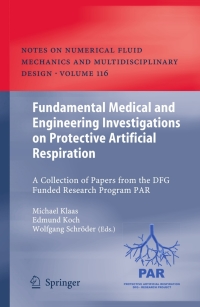 صورة الغلاف: Fundamental Medical and Engineering Investigations on Protective Artificial Respiration 1st edition 9783642203251