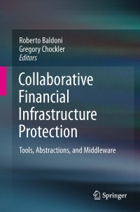 Cover image: Collaborative Financial Infrastructure Protection 1st edition 9783642204197