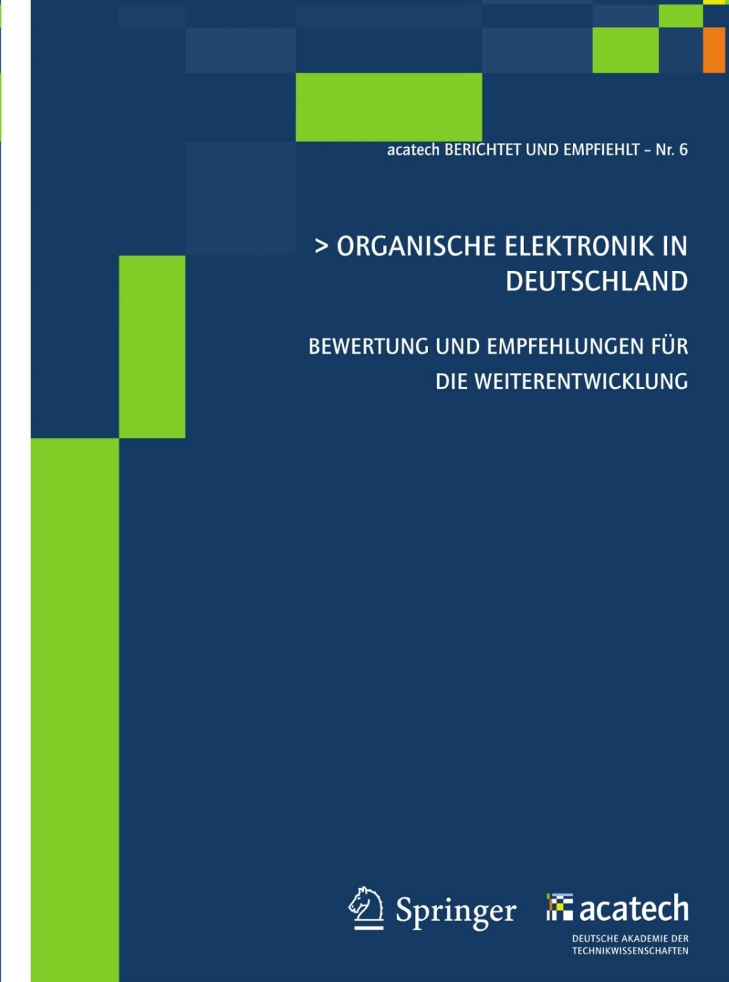 Organische Elektronik in Deutschland Bewertung und Empfehlungen für die Weiterentwicklung 1st Edition