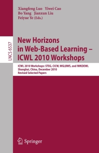 Titelbild: New Horizons in Web Based Learning -- ICWL 2010 Workshops 1st edition 9783642205385