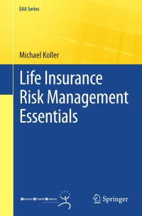 صورة الغلاف: Life Insurance Risk Management Essentials 9783642207204