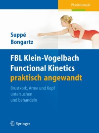 Cover image: FBL Klein-Vogelbach Functional Kinetics praktisch angewandt 9783642207259