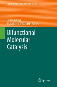 صورة الغلاف: Bifunctional Molecular Catalysis 1st edition 9783642207303