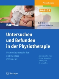 Imagen de portada: Physiotherapie Basics: Untersuchen und Befunden in der Physiotherapie 9783642207877