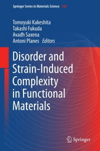 表紙画像: Disorder and Strain-Induced Complexity in Functional Materials 1st edition 9783642209420