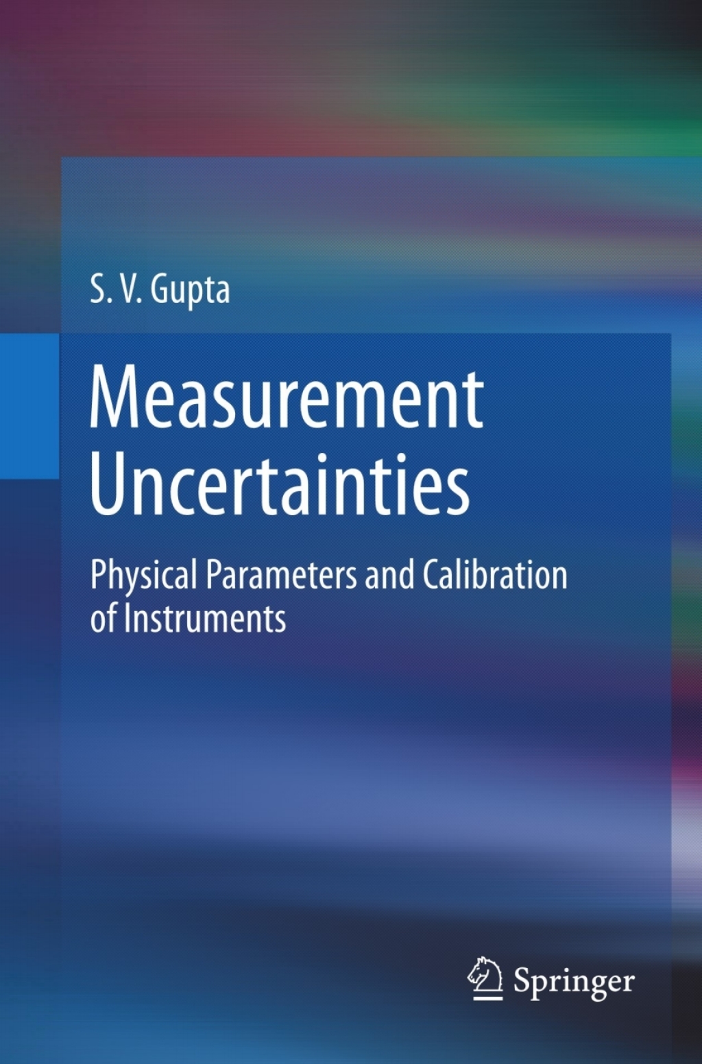 Measurement Uncertainties Physical Parameters and Calibration of Instruments