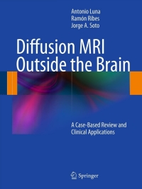 Cover image: Diffusion MRI Outside the Brain 9783642210518