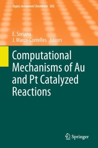 صورة الغلاف: Computational Mechanisms of Au and Pt Catalyzed Reactions 1st edition 9783642210822