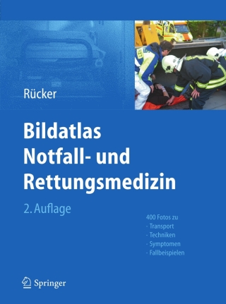 Imagen de portada: Bildatlas Notfall- und Rettungsmedizin 2nd edition 9783642210853
