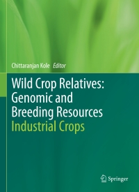 Cover image: Wild Crop Relatives: Genomic and Breeding Resources 9783642211010