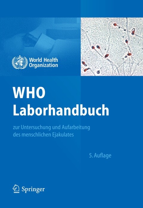 WHO Laborhandbuch : zur Untersuchung und Aufarbeitung des menschlichen Ejakulates, 5th Edition - FULL INSTANT DOWNLOAD | PDF DOCX EPUB