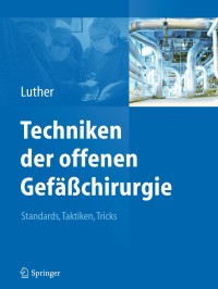 Immagine di copertina: Techniken der offenen Gefäßchirurgie 9783642212659